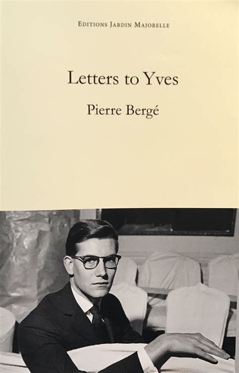 Letters to Yves by Pierre Bergé 